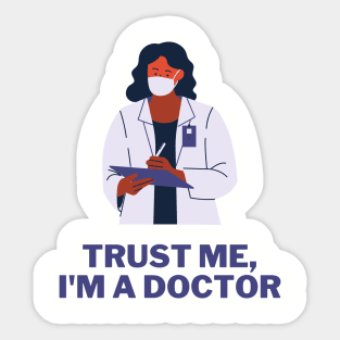 Trust me, I’m a doctor Sticker